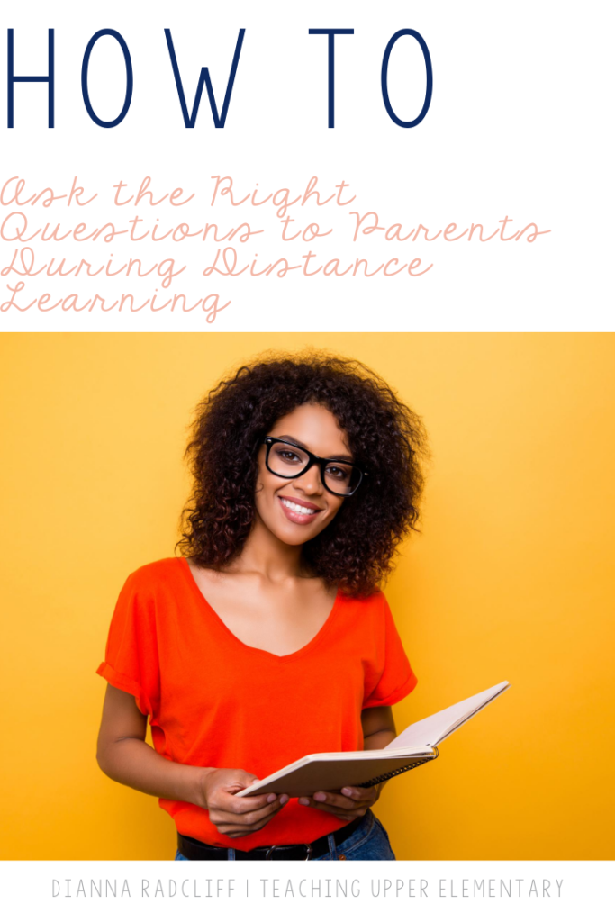 Questions Teachers Should Ask Parents During Distance Learning